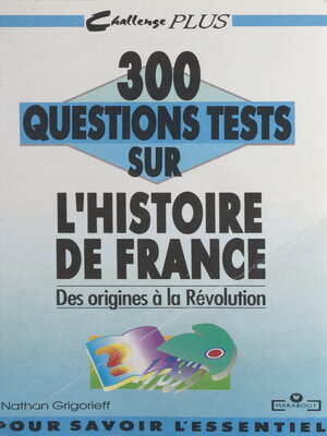 cover image of 300 questions tests sur l'histoire de France (1)